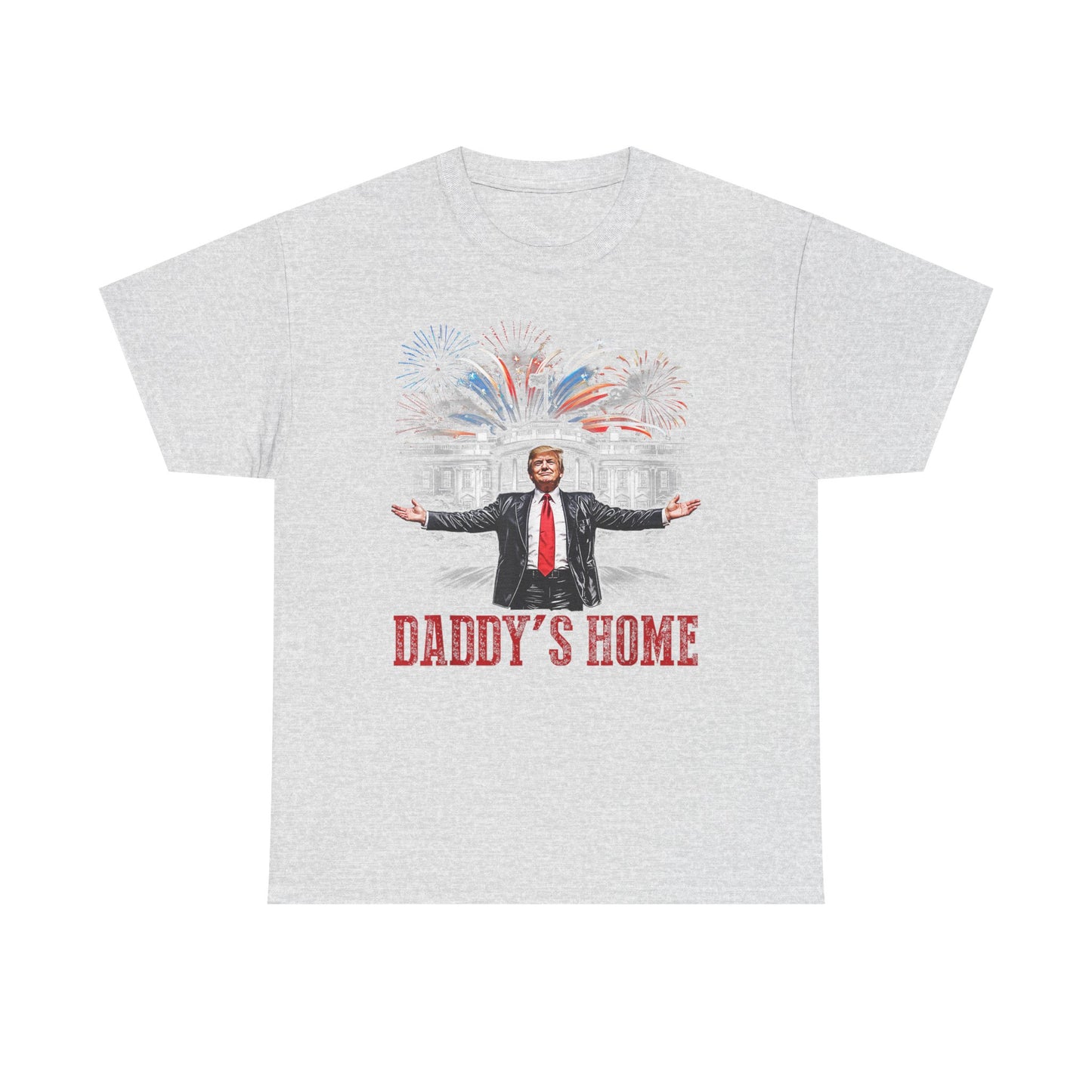 Political Graphic Tee, Daddy's Home Trump 45th 47th President, Unisex Shirt, Pro