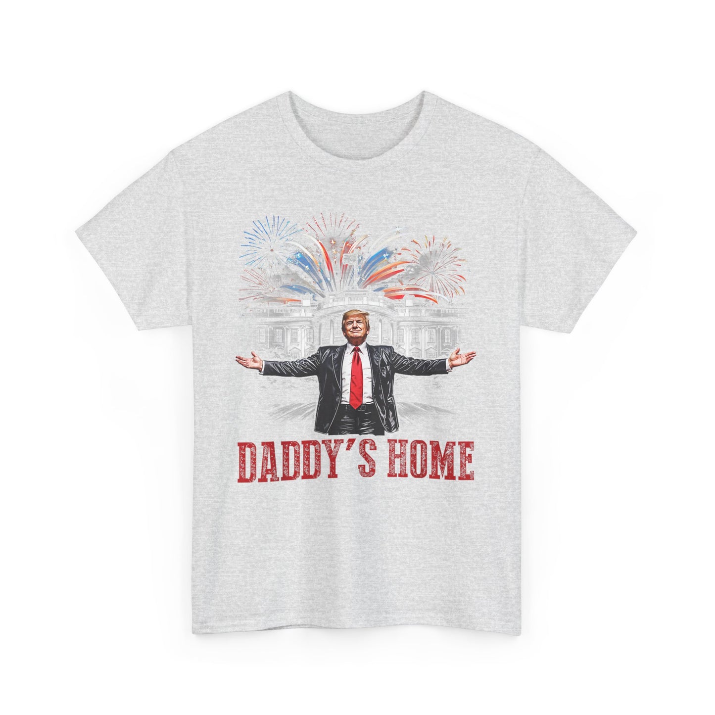 Political Graphic Tee, Daddy's Home Trump 45th 47th President, Unisex Shirt, Pro