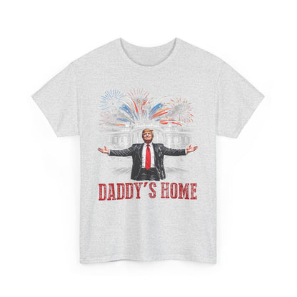 Political Graphic Tee, Daddy's Home Trump 45th 47th President, Unisex Shirt, Pro
